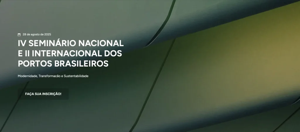 IV Seminário Nacional e II Internacional dos Portos Brasileiros
