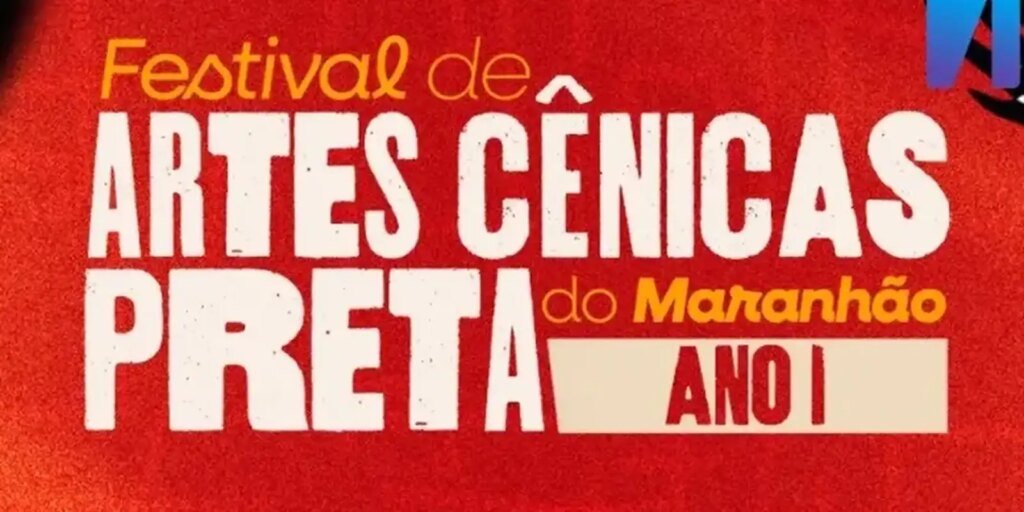 festival-de-artes-cenicas-preta-do-maranhao-tem-inscricoes-abertas